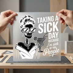 Sick Day Skeleton Lady Halloween Funny Ready to Press DTF Transfer for Dtf