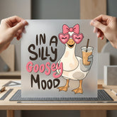 Silly Goosey Mood Cartoon Funny Sarcastic Ready to Press DTF Transfer for Dtf