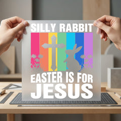 Silly Rabbit Easter Jesus Christian Faith Ready to Press DTF Transfer for Dtf
