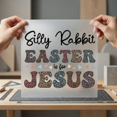 Silly Rabbit Easter Jesus Christian Faith Ready to Press DTF Transfer for Dtf