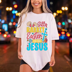 Silly Rabbit Easter Jesus Christian Faith Ready to Press DTF Transfer for Dtf