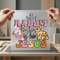 Silly Rabbit Easter Jesus Christian Faith Ready to Press DTF Transfer for Dtf