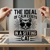 Sitting Cat Calm Quote Mom Dad Ready to Press DTF Transfer for Dtf