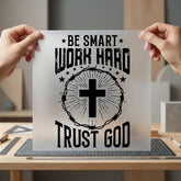 Smart Work Hard Trust Christian Faith Ready to Press DTF Transfer for Dtf