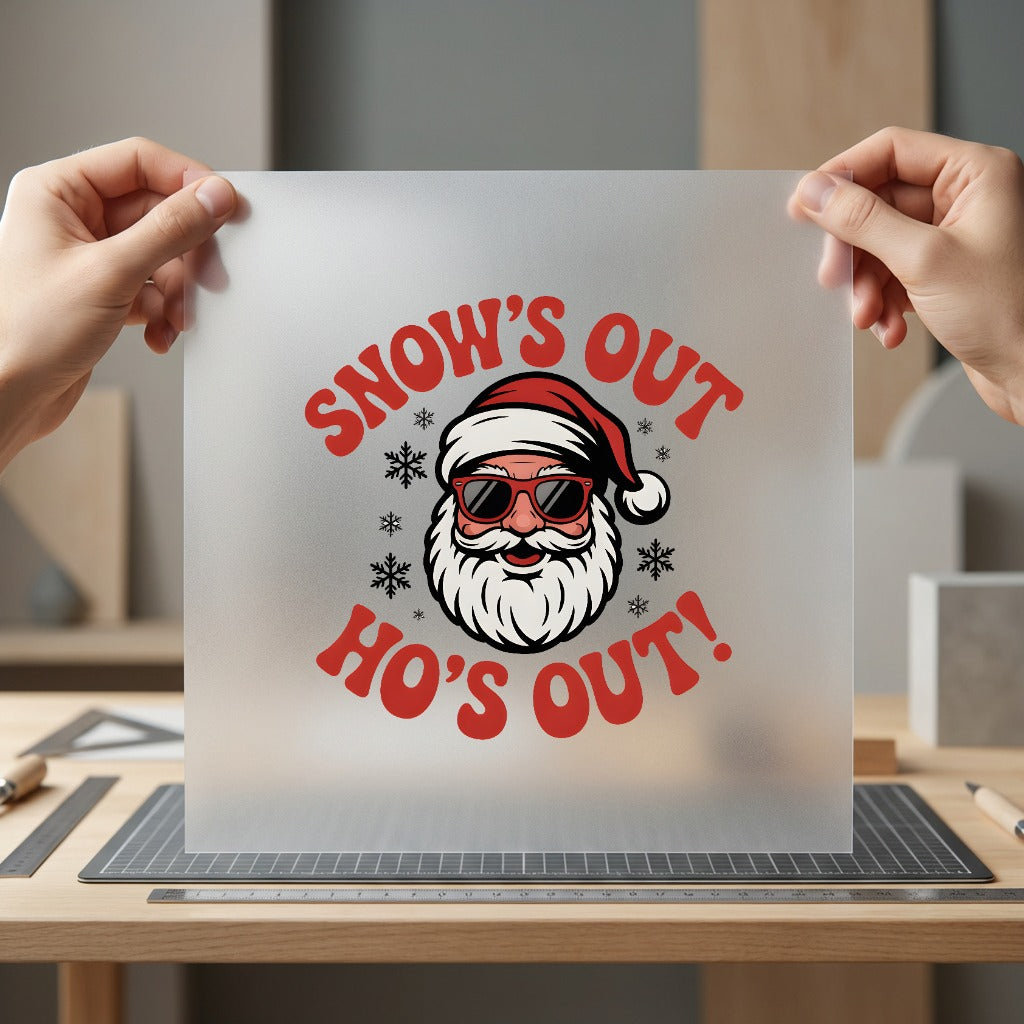 Snow Out Santa Funny Christmas Funny Ready to Press DTF Transfer for Dtf
