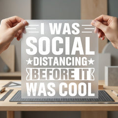 Social Distancing Before Humorous Funny Sarcastic Ready to Press DTF Transfer for Dtf