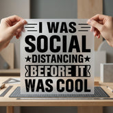 Social Distancing Before Humorous Funny Sarcastic Ready to Press DTF Transfer for Dtf