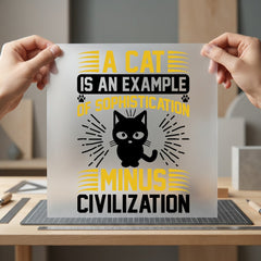 Sophisticated Cat Quote Humorous Mom Dad Ready to Press DTF Transfer for Dtf