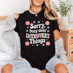 Sorry Busy Doin Introvert Funny Sarcastic Ready to Press DTF Transfer for Dtf