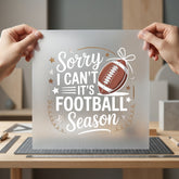 Sorry Can Football Season Mom Dad Ready to Press DTF Transfer for Dtf