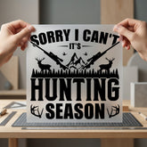 Sorry Can Hunting Season Vintage Retro Ready to Press DTF Transfer for Dtf
