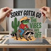 Sorry Gotta Vibes Off Funny Sarcastic Ready to Press DTF Transfer for Dtf