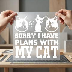 Sorry Have Plans Cat Mom Dad Ready to Press DTF Transfer for Dtf