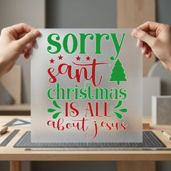 Sorry Santa Christmas All Christian Faith Ready to Press DTF Transfer for Dtf