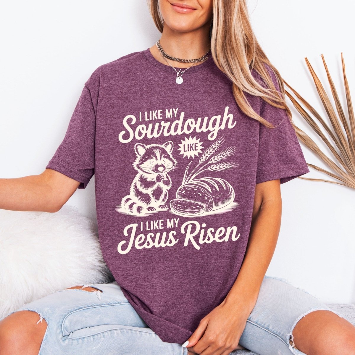 Sourdough Like Jesus Risen | Humorous Faith Tee - Luckets.com