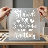 Stand Something Motivational Diy Empowerment Collection Good Vibes Collection Ready to Press DTF Transfer for Dtf