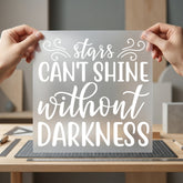 Stars Can Shine Without Aesthetic Ready to Press DTF Transfer for Dtf