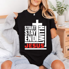 Start Stay End Jesus Christian Faith Ready to Press DTF Transfer for Dtf