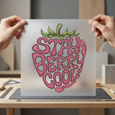 Stay Berry Retro Diy Funny Sarcastic Ready to Press DTF Transfer for Dtf