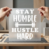 Stay Humble Hustle Hard Fitness Gym Ready to Press DTF Transfer for Dtf