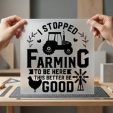 Stopped Farming Humorous Farm Usa Dad Ready to Press DTF Transfer for Dtf