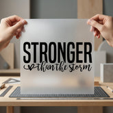 Stronger Than Storm Motivational Empowerment Collection Resilience Collection Ready to Press DTF Transfer for Dtf
