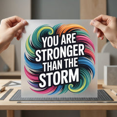Stronger Than Storm Motivational Positive Vibes Collection Mental Wellness Collection Ready to Press DTF Transfer for Dtf