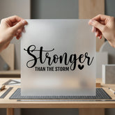 Stronger Than Storm Motivational Resilience Collection Good Vibes Collection Ready to Press DTF Transfer for Dtf