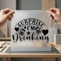 Surprise Drinking Funny Quote Funny Ready to Press DTF Transfer for Dtf