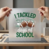 Tackled Days School Football Fitness Ready to Press DTF Transfer for Dtf