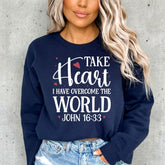 Take Heart I Have Overcome the World | John 16:33 Scriptures Sweatshirt - Luckets.com