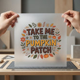 Take Pumpkin Patch Autumn Halloween Thanksgiving Ready to Press DTF Transfer for Dtf