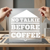 Talkie Before Coffee Humorous Funny Sarcastic Ready to Press DTF Transfer for Dtf