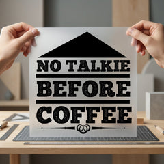 Talkie Before Coffee Humorous Funny Sarcastic Ready to Press DTF Transfer for Dtf