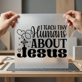 Teach Tiny Humans About Christian Faith Ready to Press DTF Transfer for Dtf