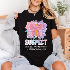Teacher Suspect Quote Funny Mom Teacher Ready to Press DTF Transfer for Dtf