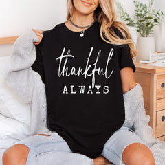 Thankful Always Brush Script Vintage Retro Ready to Press DTF Transfer for Dtf
