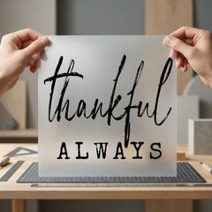 Thankful Always Brush Script Vintage Retro Ready to Press DTF Transfer for Dtf