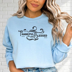 Thankful and Blessed | Gratitude & Grace Sweatshirt - Luckets.com