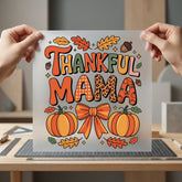 Thankful Mama Autumn Pumpkins Thanksgiving Fall Ready to Press DTF Transfer for Dtf