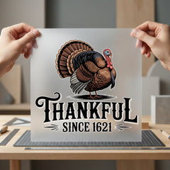 Thanksgiving Turkey Thankful Since Usa Thanksgiving Ready to Press DTF Transfer for Dtf