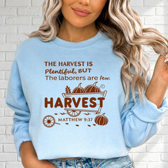 The Harvest Is Plentiful | Matthew 9:37 Harvest Sweatshirt - Luckets.com