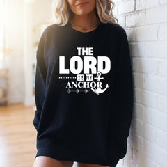The Lord Is My Anchor | Steadfast Faith Sweatshirt - Luckets.com