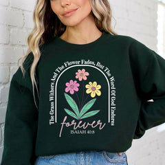 The Word Endures Forever | Floral Scripture & Faith Sweatshirt - Luckets.com