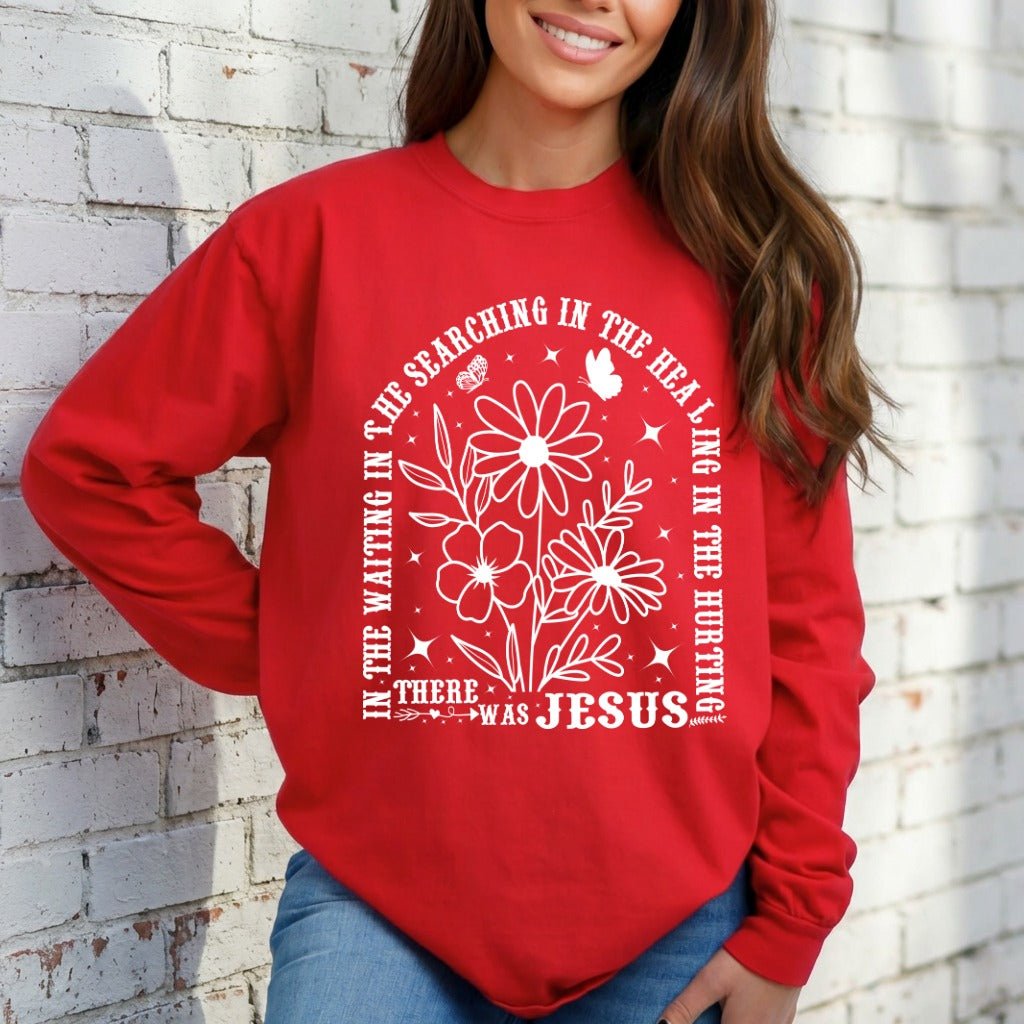 There Was Jesus | Comfort & Healing Sweatshirt - Luckets.com