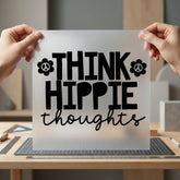 Think Hippie Thoughts Boho Retro Boho Ready to Press DTF Transfer for Dtf
