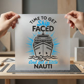Time Get Ship Faced Funny Ready to Press DTF Transfer for Dtf