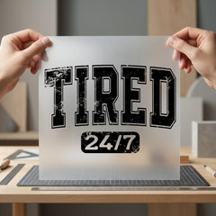 Tired Distressed Collegiate Diy Funny Sarcastic Ready to Press DTF Transfer for Dtf