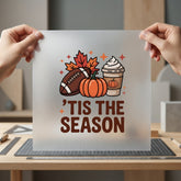 Tis Season Fall Autumn Thanksgiving Fall Ready to Press DTF Transfer for Dtf