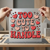 Too Handle Hearts Retro Valentine Retro Ready to Press DTF Transfer for Dtf